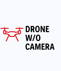DRONE WITHOUT CAMERA